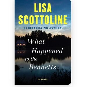 “What Happened To The Bennett’s” by Lisa Scottoline